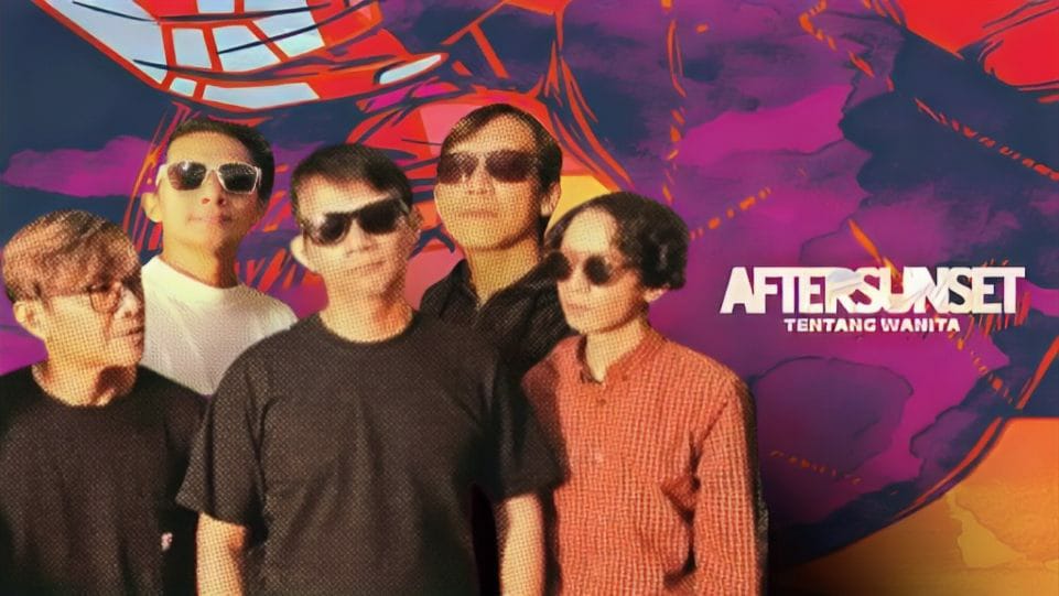 Kolaborasi Bareng 8 Musisi Legendaris Tanah Air, AFTERSUNSET Rilis Album “Tentang Wanita” Kolaborasi Bareng 8 Musisi Legendaris Tanah Air, AFTERSUNSET Rilis Album “Tentang Wanita”